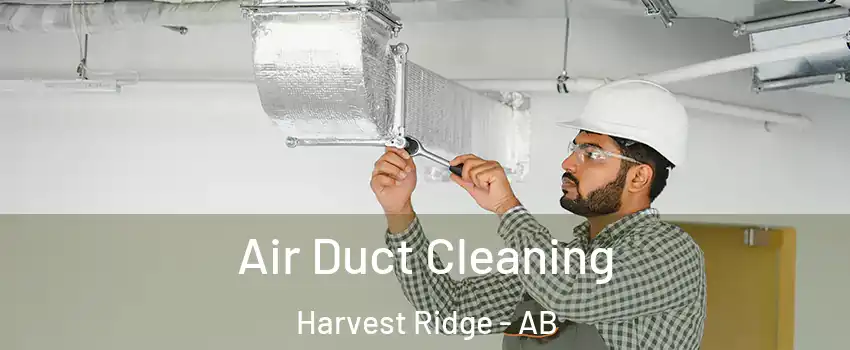  Air Duct Cleaning Harvest Ridge - AB