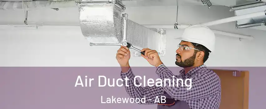  Air Duct Cleaning Lakewood - AB