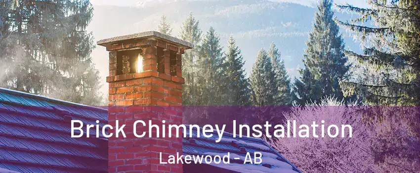  Brick Chimney Installation Lakewood - AB