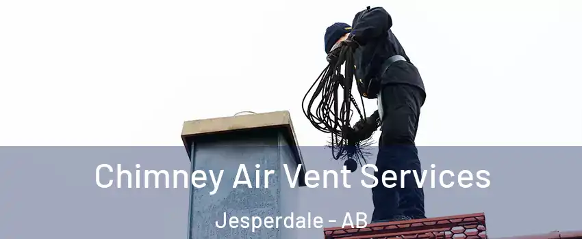  Chimney Air Vent Services Jesperdale - AB