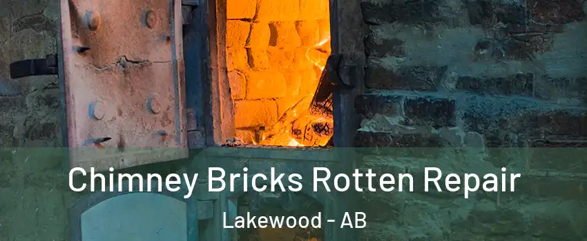  Chimney Bricks Rotten Repair Lakewood - AB