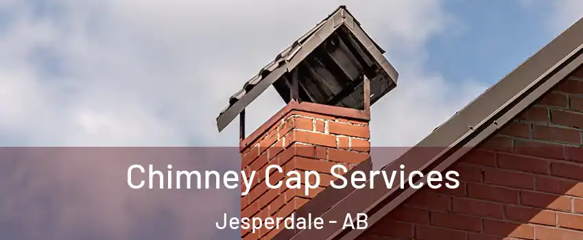  Chimney Cap Services Jesperdale - AB