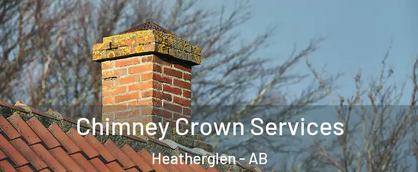  Chimney Crown Services Heatherglen - AB