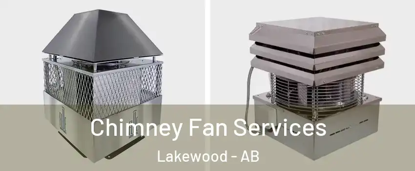  Chimney Fan Services Lakewood - AB