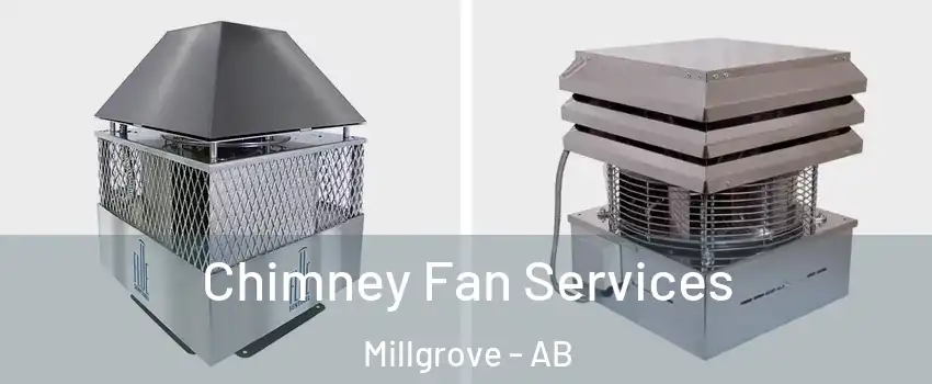  Chimney Fan Services Millgrove - AB