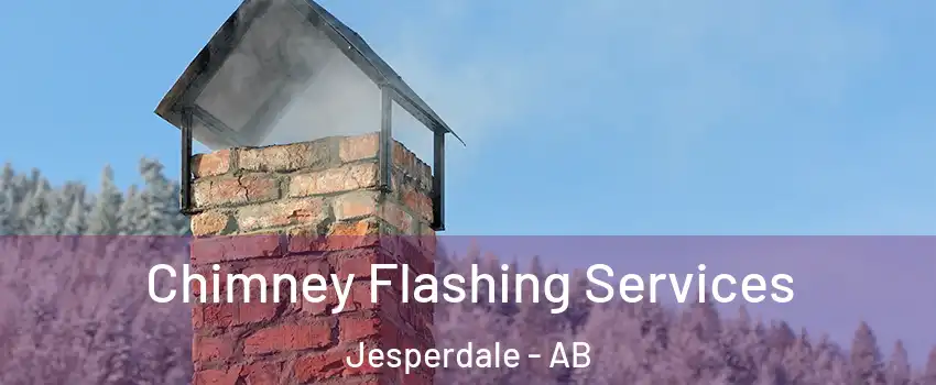  Chimney Flashing Services Jesperdale - AB