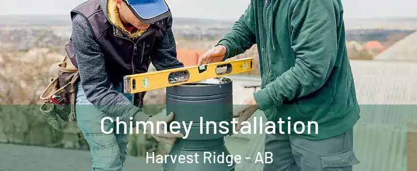  Chimney Installation Harvest Ridge - AB