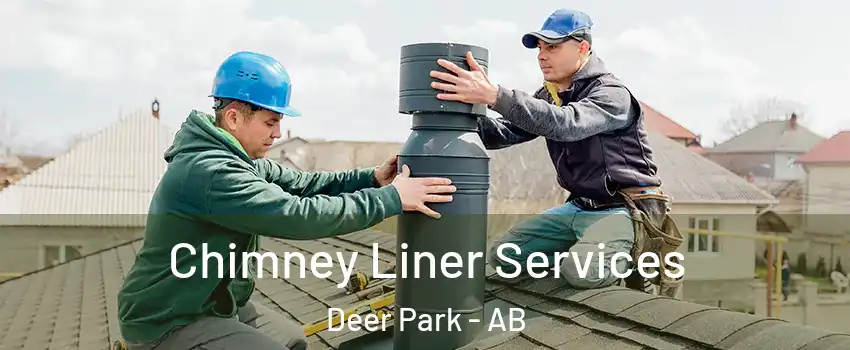  Chimney Liner Services Deer Park - AB