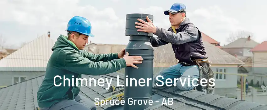  Chimney Liner Services Spruce Grove - AB