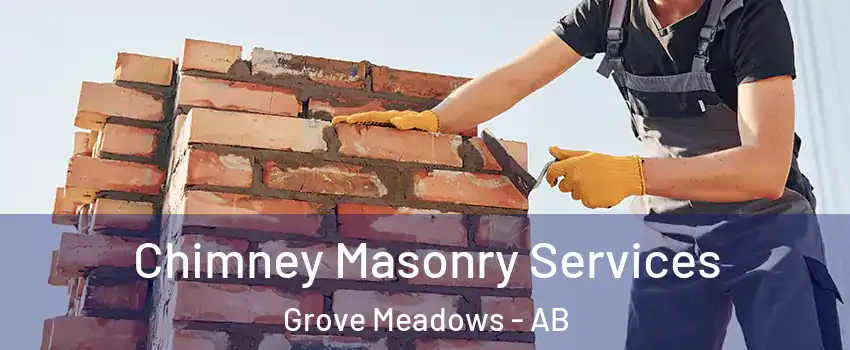  Chimney Masonry Services Grove Meadows - AB