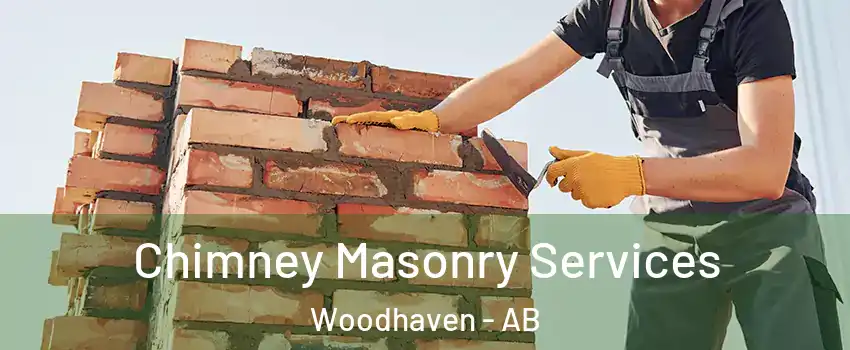  Chimney Masonry Services Woodhaven - AB
