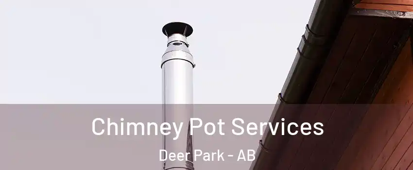  Chimney Pot Services Deer Park - AB