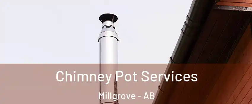  Chimney Pot Services Millgrove - AB