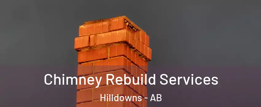  Chimney Rebuild Services Hilldowns - AB