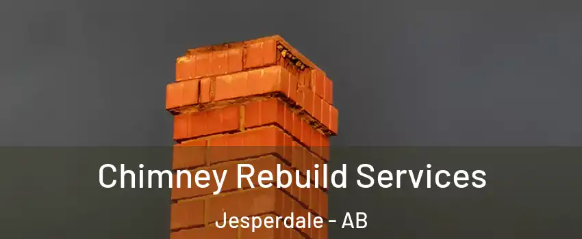  Chimney Rebuild Services Jesperdale - AB