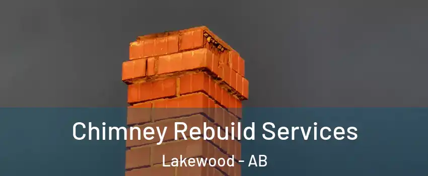 Chimney Rebuild Services Lakewood - AB