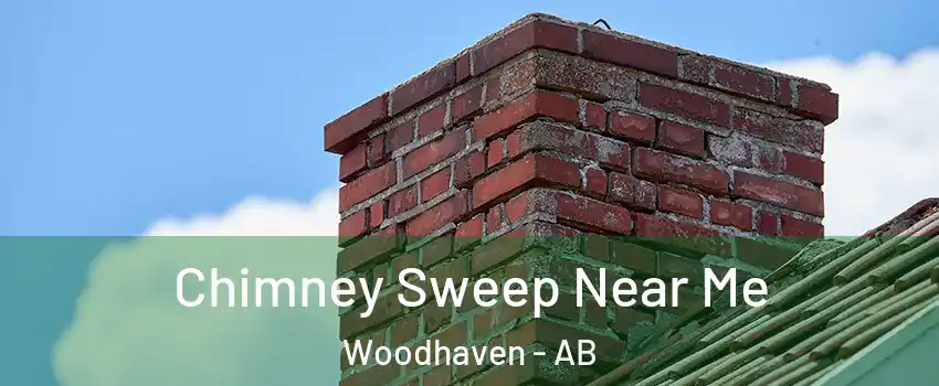  Chimney Sweep Near Me Woodhaven - AB
