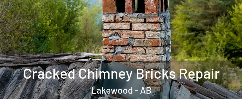  Cracked Chimney Bricks Repair Lakewood - AB