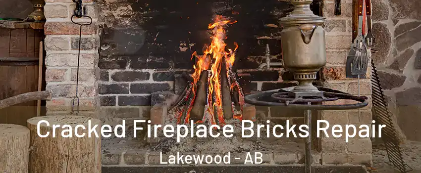  Cracked Fireplace Bricks Repair Lakewood - AB
