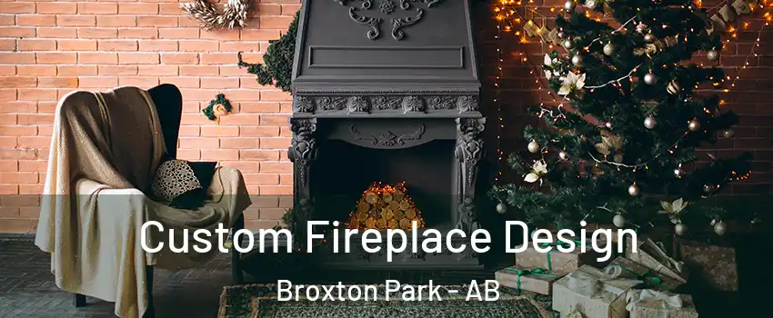  Custom Fireplace Design Broxton Park - AB