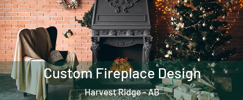  Custom Fireplace Design Harvest Ridge - AB