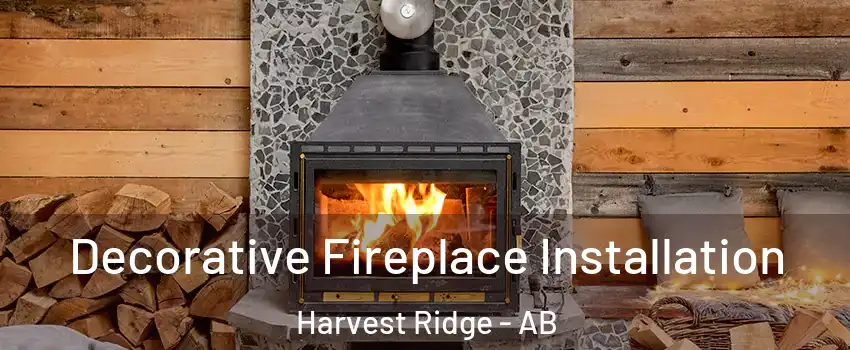  Decorative Fireplace Installation Harvest Ridge - AB