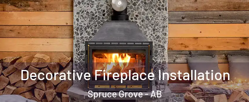  Decorative Fireplace Installation Spruce Grove - AB