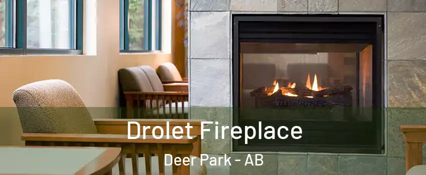  Drolet Fireplace Deer Park - AB