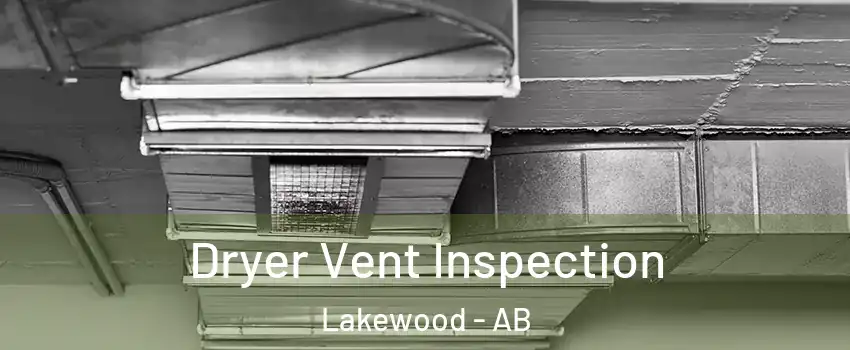  Dryer Vent Inspection Lakewood - AB