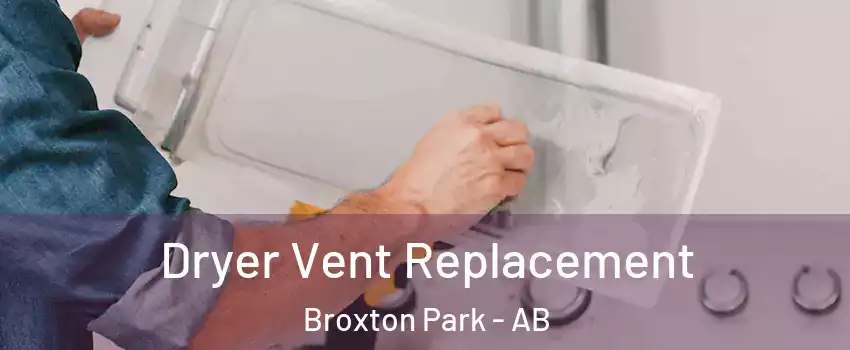  Dryer Vent Replacement Broxton Park - AB