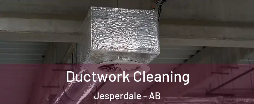  Ductwork Cleaning Jesperdale - AB