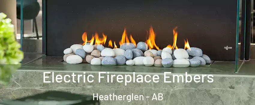  Electric Fireplace Embers Heatherglen - AB