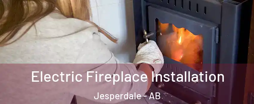  Electric Fireplace Installation Jesperdale - AB