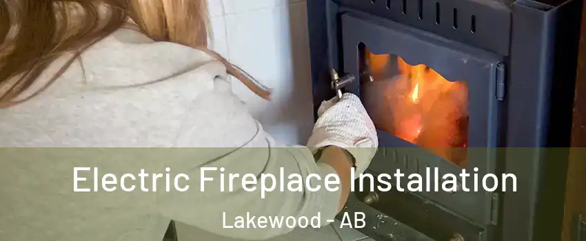  Electric Fireplace Installation Lakewood - AB