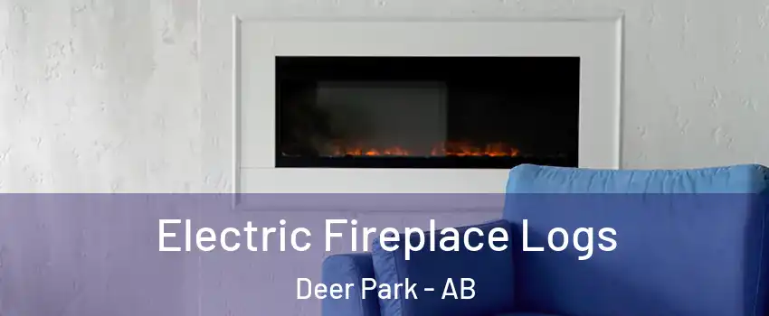  Electric Fireplace Logs Deer Park - AB