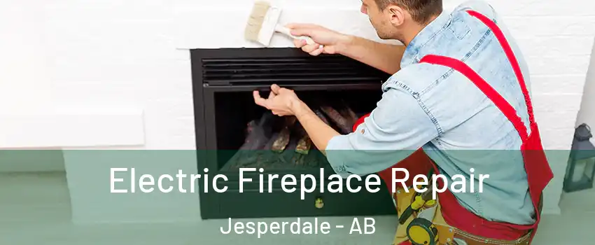 Electric Fireplace Repair Jesperdale - AB