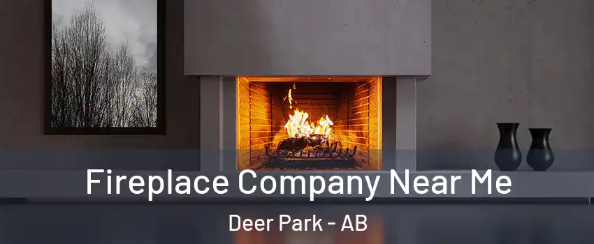  Fireplace Company Near Me Deer Park - AB
