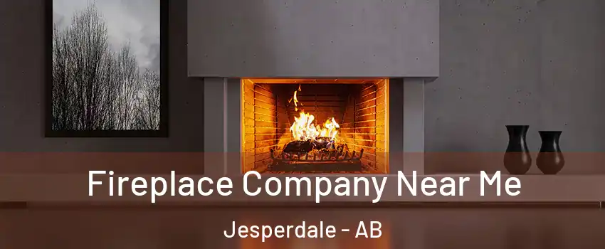  Fireplace Company Near Me Jesperdale - AB