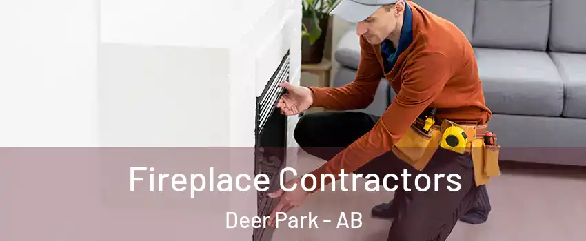  Fireplace Contractors Deer Park - AB