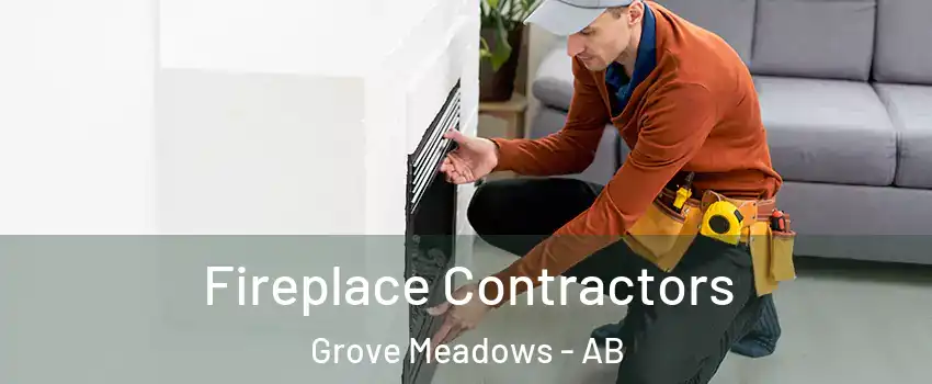  Fireplace Contractors Grove Meadows - AB