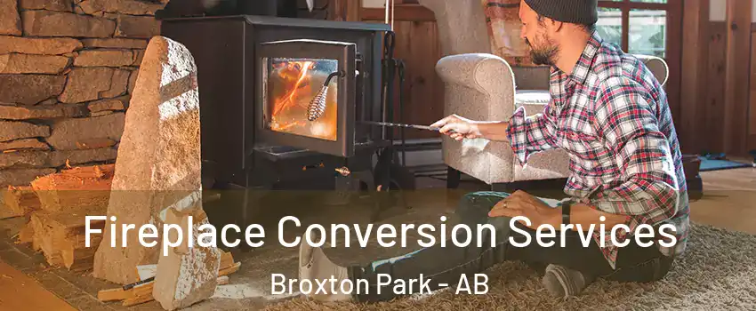  Fireplace Conversion Services Broxton Park - AB