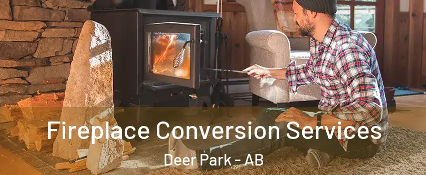  Fireplace Conversion Services Deer Park - AB