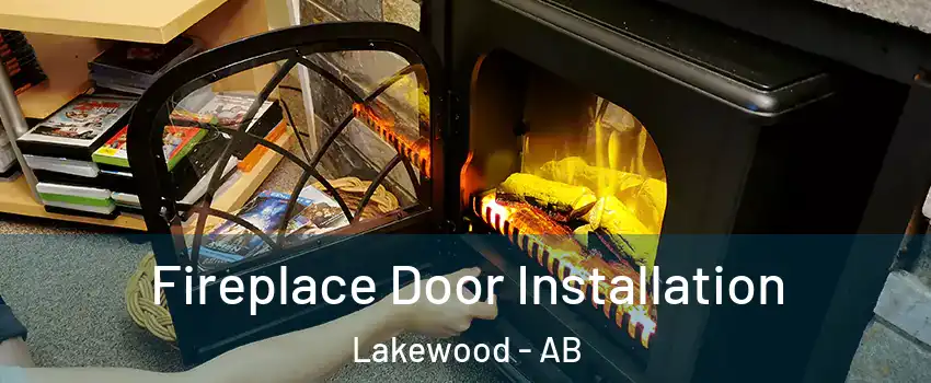  Fireplace Door Installation Lakewood - AB