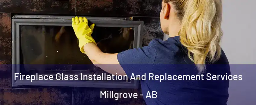 Fireplace Glass Installation And Replacement Services Millgrove - AB