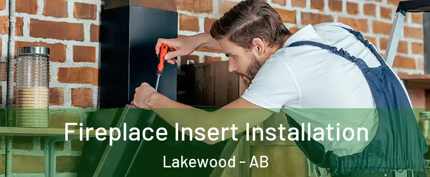  Fireplace Insert Installation Lakewood - AB