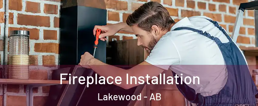  Fireplace Installation Lakewood - AB