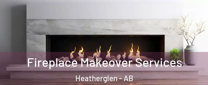  Fireplace Makeover Services Heatherglen - AB
