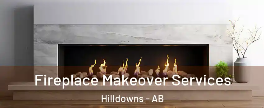  Fireplace Makeover Services Hilldowns - AB