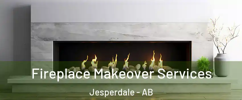  Fireplace Makeover Services Jesperdale - AB