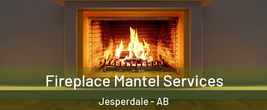  Fireplace Mantel Services Jesperdale - AB